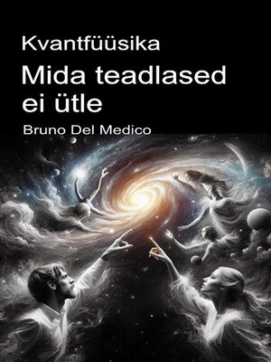 cover image of Kvantfüüsika. Mida teadlased ei ütle